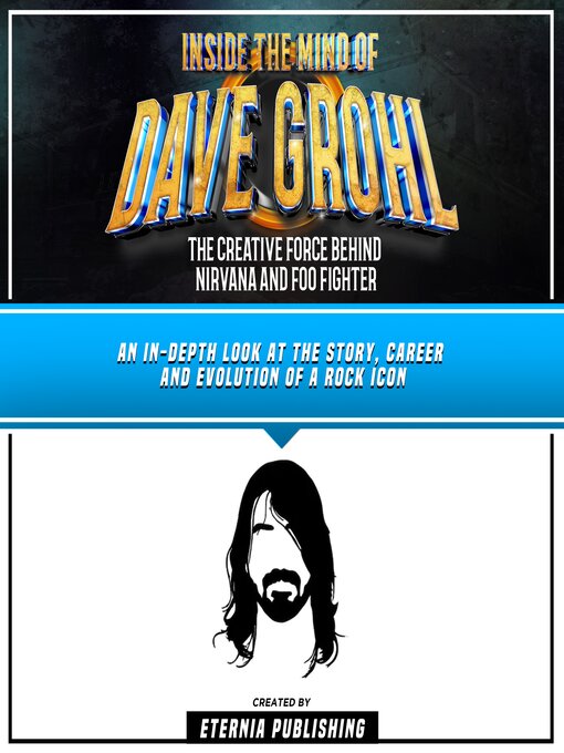 Title details for Inside the Mind of Dave Grohl by Eternia Publishing - Available